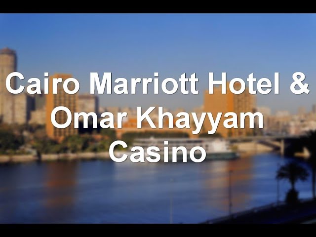 Cairo Marriott Hotel & Omar Khayyam Casino, Cairo, Egypt — 5 star hotel