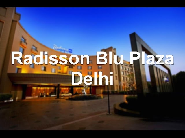 Radisson Blu Plaza Delhi, New Delhi, India
