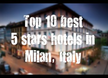 Top 10 best 5 stars hotels in Milan, Italy sorted by Rating Guests