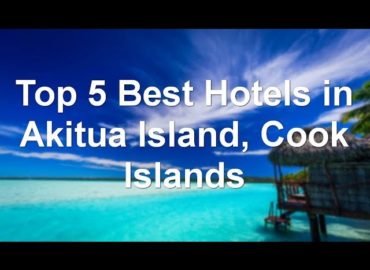 Top 5 Best Hotels in Akitua Island, Cook Islands — sorted by Rating Guests