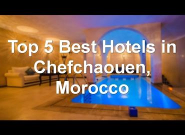 Top 5 Best Hotels in Chefchaouen, Morocco — sorted by Rating Guests