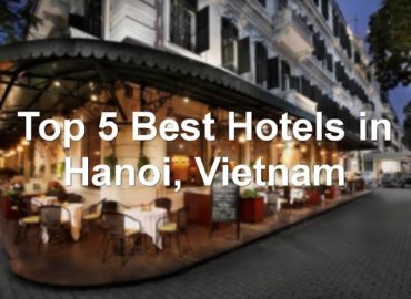 Top 5 Best Hotels in Hanoi, Vietnam — sorted by Rating Guests